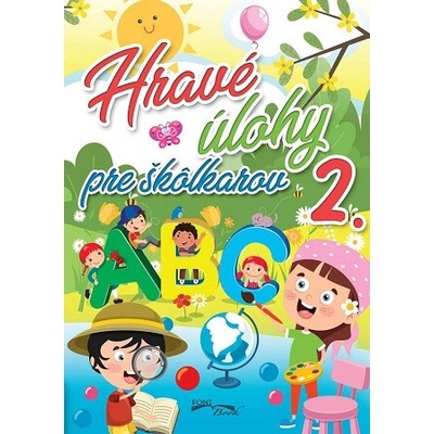 Hravé úlohy pre škôlkárov 2. - autor neuvedený