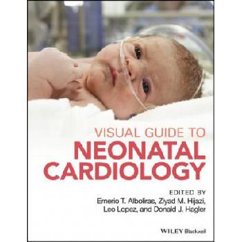 Visual Guide to Neonatal Cardiology | Ernerio Alboliras