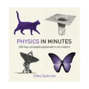 Physics in Minutes | Giles Sparrow (2014)