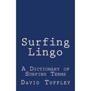 Surfing Lingo | David Tuffley (ISBN: 9781517588083)