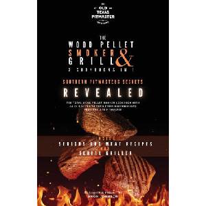 Wood Pellet Smoker and Grill 2 Cookbooks in 1 | The Old Texas Pitmaster (ISBN: 9781802601237)
