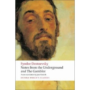 Notes from the Underground, and The Gambler (ISBN: 9780199536382)