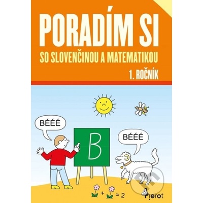 Poradím si so slovenčinou a matematikou 1. ročník - Iva Nováková