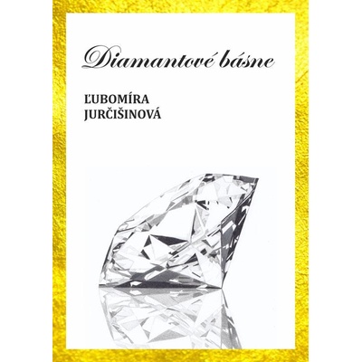 Jurčišinová Ľubomíra - Diamantové básne