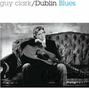 Guy Clark - DUBLIN BLUES CD