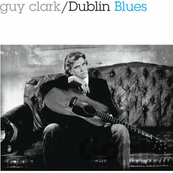 Guy Clark - DUBLIN BLUES CD