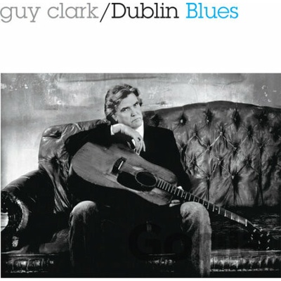 Guy Clark - DUBLIN BLUES CD