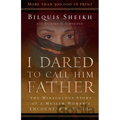 I Dared to Call Him Father