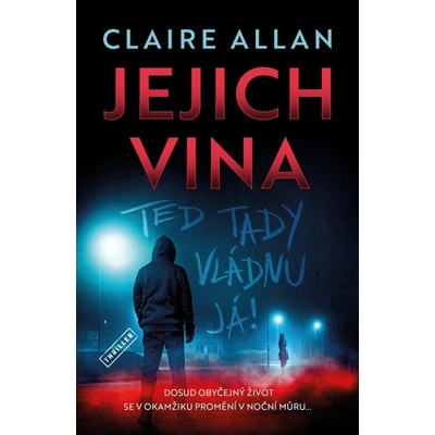 Jejich vina Teď tady vládnu já - Claire Allan