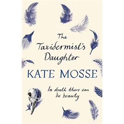 The Taxidermist's Daughter - Mosse Kate