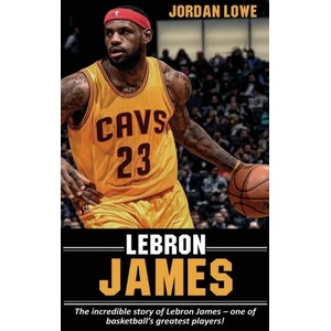 LeBron James | Jordan Lowe (ISBN: 9781761032752)