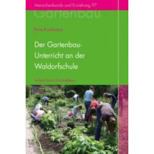 Der Gartenbauunterricht an der Waldorfschule (ISBN: 9783772525971)