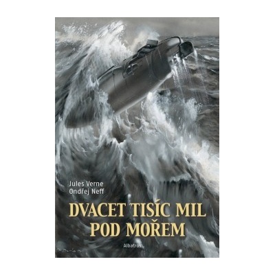 Dvacet tisíc mil pod mořem - 2. vyd. - Ondřej Neff, Jules Verne