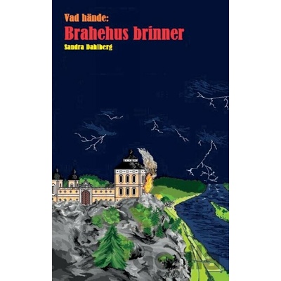 Vad hände: Brahehus brinner - Sandra Dahlberg