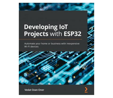 Developing IoT Projects with ESP32