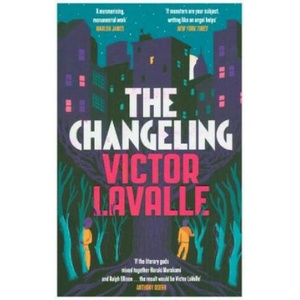 Changeling | Victor LaValle (ISBN: 9781786893826)
