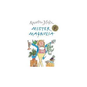Mister Magnolia | Quentin Blake (ISBN: 9781862308077)