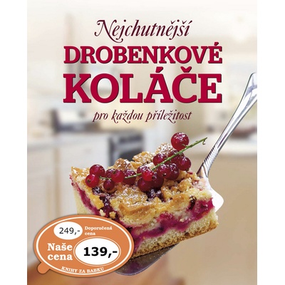 Nejchutnější drobenkové koláče pro každou příležitost - Patrik Jaros