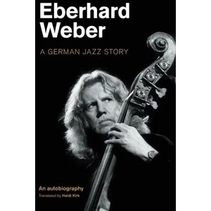 Eberhard Weber | WEBER EBERHARD (ISBN: 9781800500822)