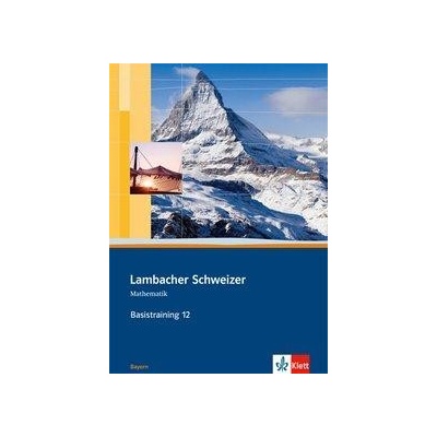 12. Schuljahr Basistraining, Arbeitsheft plus Lösungen