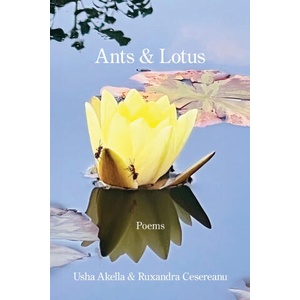 Ants and Lotus | Ruxandra Cesereanu, Usha Akella (ISBN: 9798901468036)