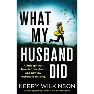 What My Husband Did | Wilkinson Kerry Wilkinson (ISBN: 9781838888602)