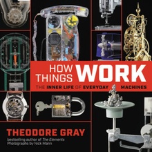 How Things Work - Theodore Gray