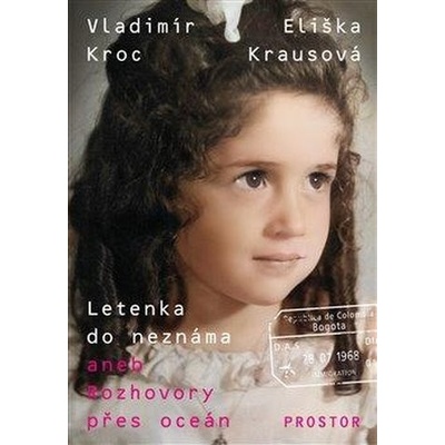 Letenka do neznáma - Eliška Krausová, Vladimír Kroc