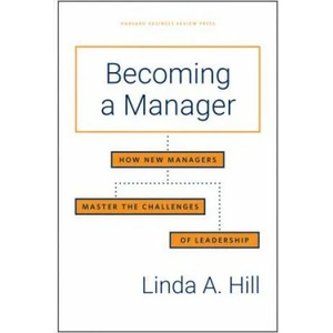 Becoming a Manager | Linda A Hill (2019)