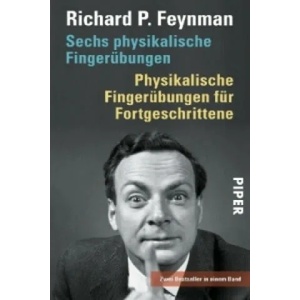 Sechs physikalische Fingerübungen. Physikalische Fingerübungen für Fortgeschrittene | Richard P. Feynman, Inge Leipold (2007)