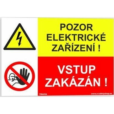 Traiva s.r.o Pozor elektrické zařízení Vstup zakázán Verze: Plast 210 x 148 mm (A5) tl. 0.5 mm - Kód: 08266