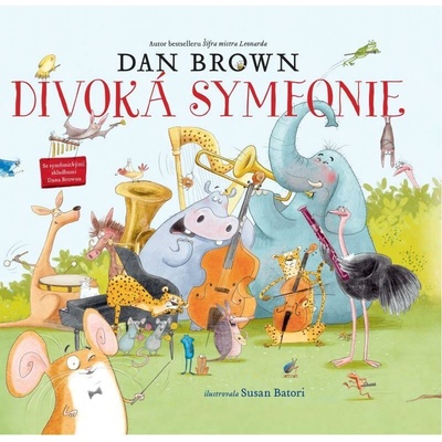 Divoká symfonie - Dan Brown, Susan Batori Ilustrátor