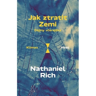 Jak ztratit Zemi - Dějiny včerejška
