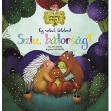 Érzelmek erdeje 5: Ég veled, félelem! Szia, bátorság!