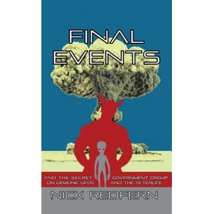 Final Events and the Secret Government Group on Demonic UFOs and the Afterlife (ISBN: 9781938398117)