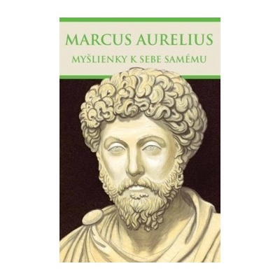 Myšlienky k sebe samému Marcus Aurelius SK