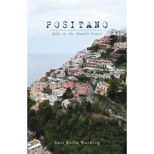 Positano Life on the Amalfi Coast | Susi Bella Wardrop (ISBN: 9781486019120)