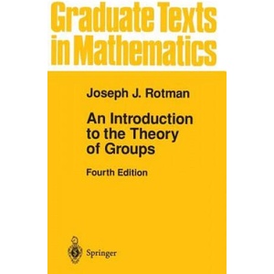 Introduction to the Theory of Groups | Joseph J. Rotman (ISBN: 9780387942858)