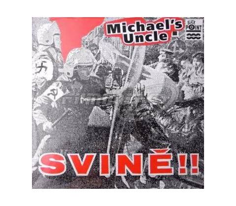 MICHAEL'S UNCLE - SVINE!! CD