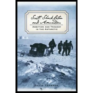 Scott, Shackleton, and Amundsen | David Thomson (ISBN: 9781560254225)