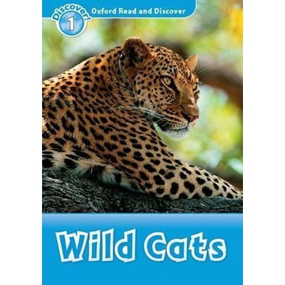 Oxford Read and Discover 1 Wild Cats + CD Geatches, H. Clegg, J.