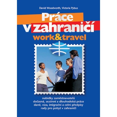 Práce v zahraničí - David Woordworth, Victoria Pybus