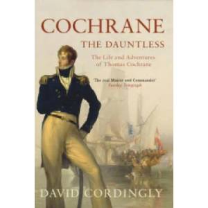 Cochrane the Dauntless | David Cordingly (2008)