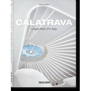 Calatrava. Complete Works 1979-Today. 45th Ed. | Philip Jodidio (2025)