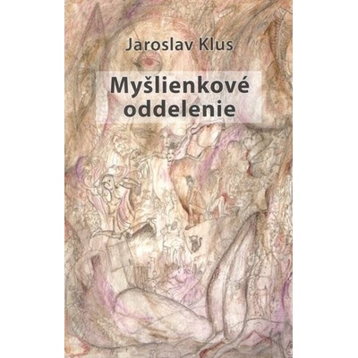Myšlienkové oddelenie - Jaroslav Klus