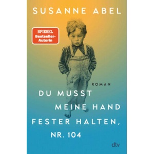 Du musst meine Hand fester halten, Nr. 104 | Susanne Abel (ISBN: 9783423283922)