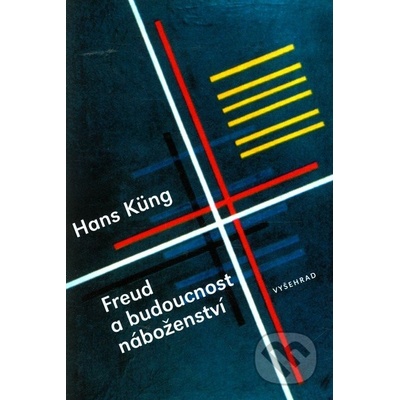 Freud a budoucnost náboženství - Hans Küng
