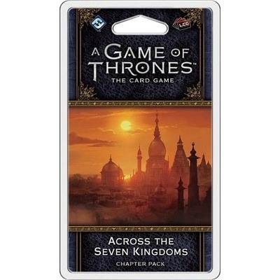 FFG A Game of Thrones 2nd Edition LCG: Across the Seven Kingdoms