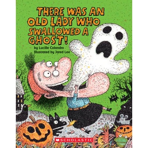 There Was an Old Lady Who Swallowed a Ghost! : A Board Book | Jared Lee (ISBN: 9781338668308)