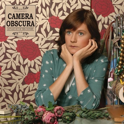 CAMERA OBSCURA - LET'S GET OUT OF THIS COUNTRY LP